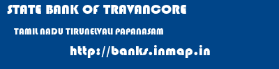 STATE BANK OF TRAVANCORE  TAMIL NADU TIRUNELVALI PAPANASAM   banks information 